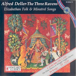 The Three Ravens - Elizabethan Folk & Minstrel Songs by [anonymous] ;   Alfred Deller ,   Desmond Dupré