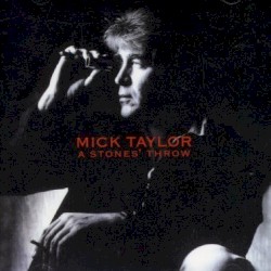 A Stone's Throw by Mick Taylor