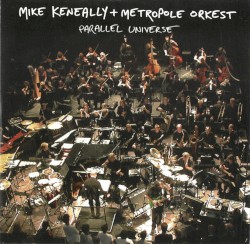 Parallel Universe by Mike Keneally  +   Metropole Orkest