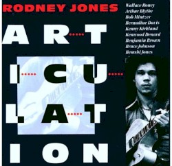 Articulation by Rodney Jones