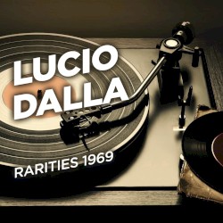 Rarities 1969 by Lucio Dalla