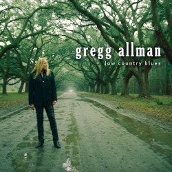 Low Country Blues by Gregg Allman