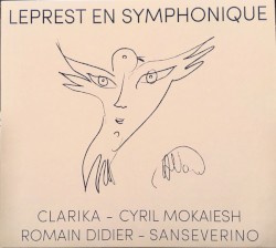 Leprest en symphonique by Clarika ,   Cyril Mokaiesh ,   Romain Didier ,   Sanseverino  jouent   Leprest  avec l'  Orchestre National des Pays de la Loire
