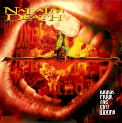Words From the Exit Wound by Napalm Death