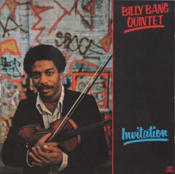 Invitation by Billy Bang Quintet