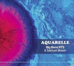 Aquarelle by Big Band RTS ,   Samuel Blaser