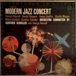 Modern Jazz Concert by Gunther Schuller ,   George Russell