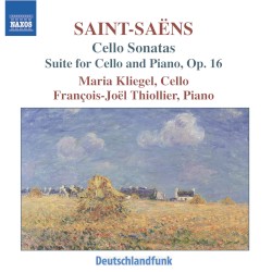 Cello Sonatas / Suite for Cello and Piano, op. 16 by Saint‐Saëns ;   Maria Kliegel ,   François‐Joël Thiollier