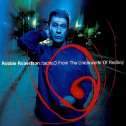 Contact From the Underworld of Redboy by Robbie Robertson