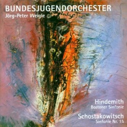 Hindemith: Bostoner Sinfonie / Schostakowitsch: Sinfonie Nr. 15 by Hindemith ,   Schostakowitsch ;   Bundesjugendorchester ,   Jörg‐Peter Weigle