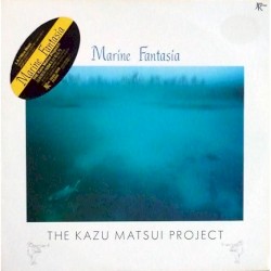 Marine Fantasia by The Kazu Matsui Project