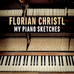 My Piano Sketches by Florian Christl