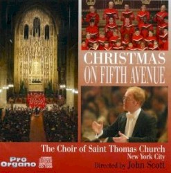 Christmas on Fifth Avenue by The Choir of Saint Thomas Church, New York City ,   John Scott