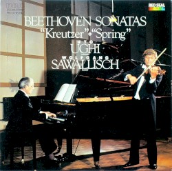 Sonatas: "Kreutzer" / "Spring" by Beethoven ;   Uto Ughi ,   Wolfgang Sawallisch