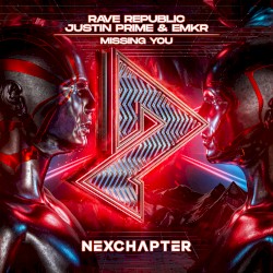 Missing You by Rave Republic ,   Justin Prime  &   EMKR