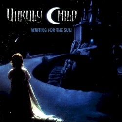 Waiting for the Sun by Unruly Child