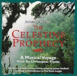 The Celestine Prophecy: A Musical Voyage by Christopher Franke