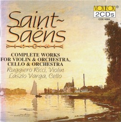 Complete Works for Violin & Orchestra, Cello & Orchestra by Saint‐Saëns ;   Ruggiero Ricci ,   Laszlo Varga