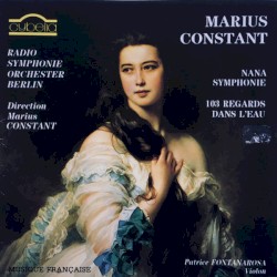 Nana Symphonie / 103 Regards dans L'eau by Marius Constant ;   Radio Symphonie Orchester Berlin ,   Patrice Fontanarosa