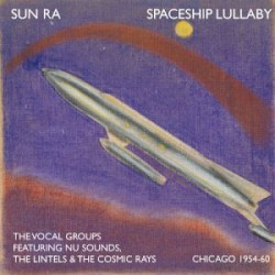 Spaceship Lullaby by Sun Ra