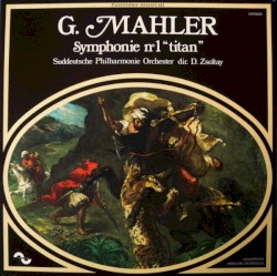Sinfonie Nr. 1 D-dur "Der Titan" by Gustav Mahler ;   Süddeutsche Philharmonie ,   Denis Zsoltay