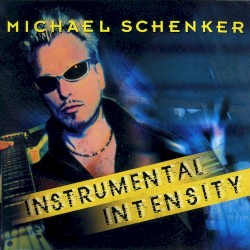 Instrumental Intensity by Michael Schenker