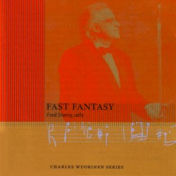 Fast Fantasy by Charles Wuorinen ;   Fred Sherry
