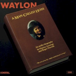 A Man Called Hoss by Waylon Jennings
