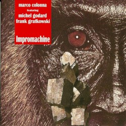 Impromachine by Marco Colonna  featuring   Michel Godard  &   Frank Gratkowski