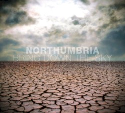 Bring Down the Sky by Northumbria