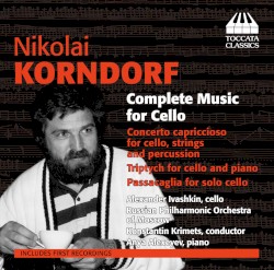 Complete Music For Cello by Nikolaj Korndorf ;   Alexander Ivashkin