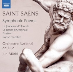 Symphonic Poems by Saint‐Saëns ;   Orchestre National de Lille ,   Jun Märkl