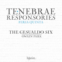 Tenebrae Responsories by The Gesualdo Six ,   Owain Park