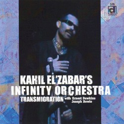 Transmigration by Kahil El’Zabar’s Infinity Orchestra  with   Ernest Dawkins ,   Joseph Bowie
