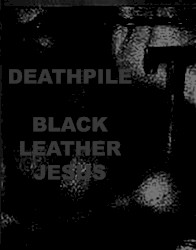 Split by Black Leather Jesus  /   Deathpile
