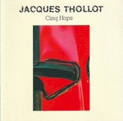 Cinq Hops by Jacques Thollot