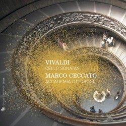 Cello Sonatas by Vivaldi ;   Marco Ceccato ,   Accademia Ottoboni