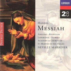 Messiah by George Frideric Handel ;   Ameling ,   Reynolds ,   Langridge ,   Howell ,   Neville Marriner