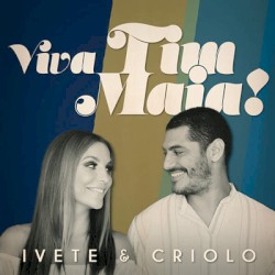 Viva Tim Maia! by Ivete  &   Criolo