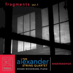 Fragments, Vol. 1 by Shostakovich ;   The Alexander String Quartet