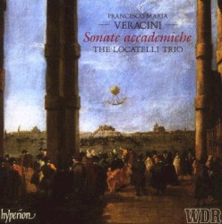 Sonate accademiche by Francesco Maria Veracini ;   The Locatelli Trio