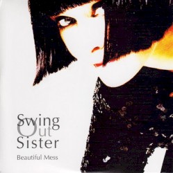 Beautiful Mess by Swing Out Sister