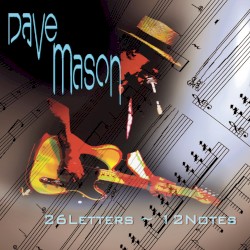26 Letters 12 Notes by Dave Mason