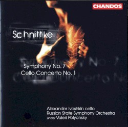 Symphony no. 7 / Cello Concerto no. 1 by Alfred Schnittke ;   Alexander Ivashkin ,   Russian State Symphony Orchestra ,   Valeri Polyansky