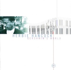 Gershwin’s World by Herbie Hancock