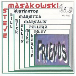 Friends by Steve Masakowski ,   Bill Huntington ,   Rick Margitza ,   Ellis Marsalis ,   Herlin Riley