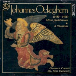 Missa Prolationum / 6 chansons by Johannes Ockeghem ;   Clemencic Consort ,   René Clemencic