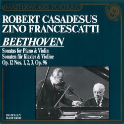 4 Sonatas for Violin & Piano by Ludwig van Beethoven ;   Zino Francescatti  &   Robert Casadesus