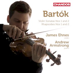Works for Violin and Piano, Volume 1 by Béla Bartók ;   James Ehnes ,   Andrew Armstrong
