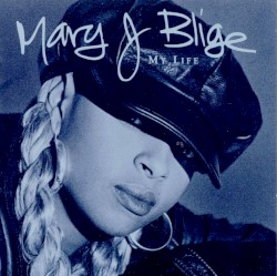 My Life by Mary J. Blige